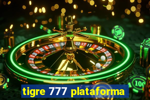 tigre 777 plataforma